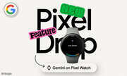 Neue Features für Pixel 9 Pro und Pixel Watches